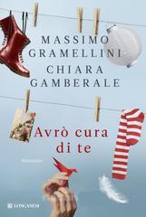 Gramellini Massimo; Gamberale Chiara Avrò cura di te